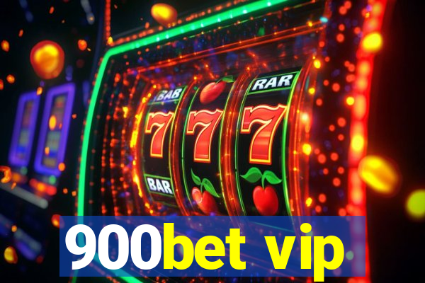 900bet vip